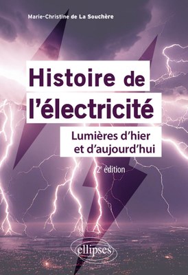 histoire de l electricite lumieres d hier et d aujourd hui 2e edition2x