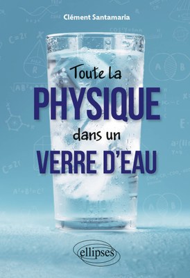 toute la physique dans un verre d eau 2e edition2x